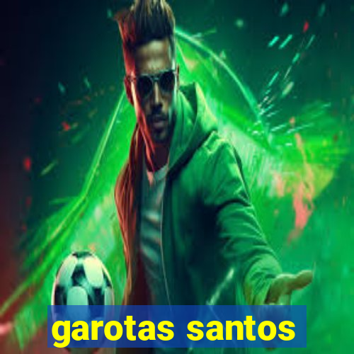 garotas santos